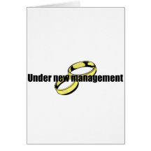 Cute "Under New Management" Wedding design Greeting Card