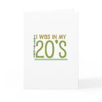 Cute, "Yesterday I was in my 20's" Card