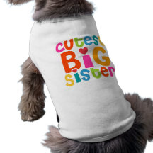 Cutest Big Sister Pet Tshirt