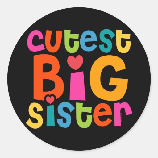 Cutest Big Sister Round Sticker