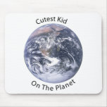 Cutest Kid on the Planet mousepads