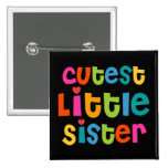 Cutest Little Sister Pinback Buttons