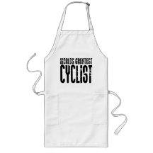 Cycling Biking & Cyclists Worlds Greatest Cyclist Apron