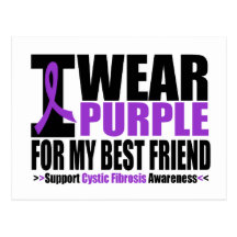 Cystic Fibrosis I Wear Purple For My Best Friend Post Cards