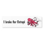 CZ- I brake for Octopi Bumper Sticker