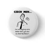 Czech Men Are Best Pin