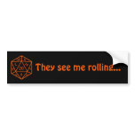 D20 Black & Orange, "They see me rolling..."
