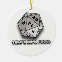 D20 Thats how I roll geek Christmas Tree Ornaments