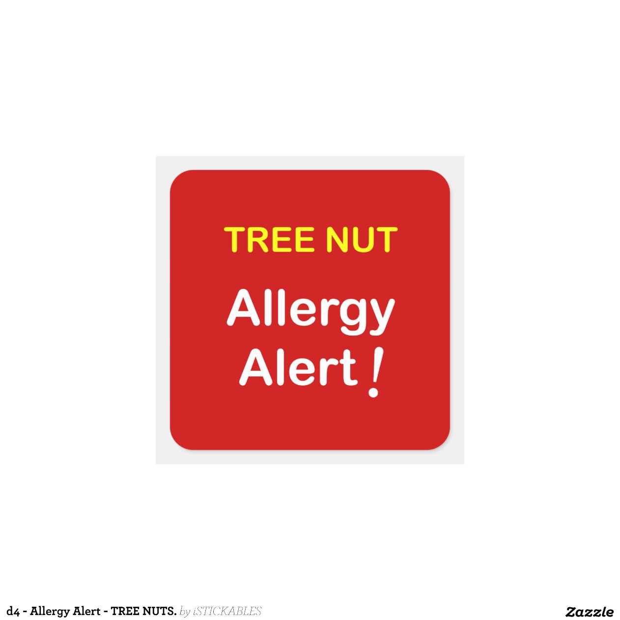 d4 Allergy Alert TREE NUTS. Zazzle
