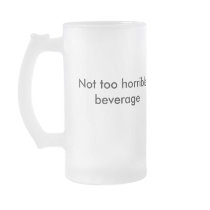D6G Not too Horrible Beverage - Frosted Coffee Mug