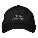 D Is For Dressage Embroidered Baseball Cap embroidered hats
