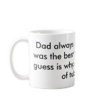 Dad always thought laughter was the best medici... mugs