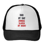 Dad By Day Zombie Slayer By Night Hat