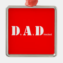 DAD, Do As Directed Christmas Ornament