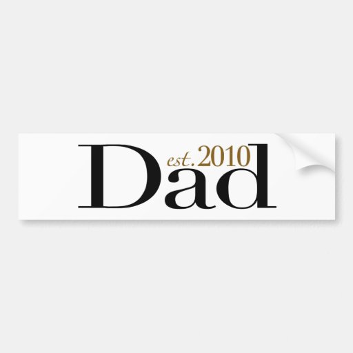Dad Est 2010 Bumper Stickers