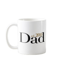 Dad Est 2010 Mugs