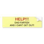 Dad Farted bumper stickers