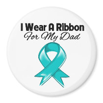 Dad - I Wear A Teal Ribbon Refrigerator Magnet