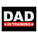 Dad In Training cards