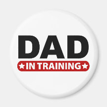 Dad In Training Magnets