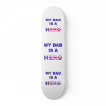 Dad is a Hero skateboards
