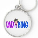 Dad Is King keychains
