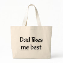 Dad likes me best canvas bag