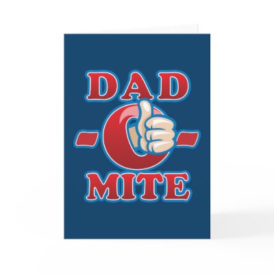 Dad-O-Mite Card by dadomite