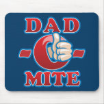 Dad-O-Mite mousepads