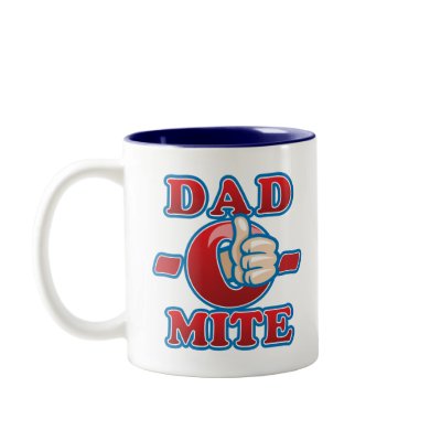 Dad-O-Mite Mug by dadomite