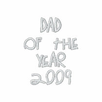 Dad of theYear 2009 Golf Shirt Embroidered Shirt