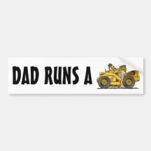 Dad Runs A Earthmover Scraper Bumper Sticker