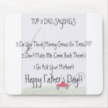 Dad Sayings...Father's Day Mousepad