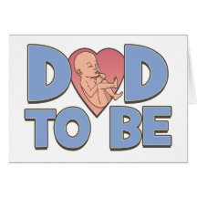 Dad to Be Maternity Greeting Cards