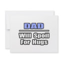 Dad...Will Spoil For Hugs invitations