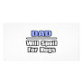 Dad...Will Spoil For Hugs Customized Photo Card