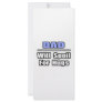 Dad...Will Spoil For Hugs Full Color Rack Card