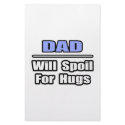 Dad...Will Spoil For Hugs stationery