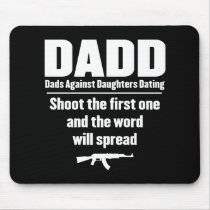 dadd - dads against daughters dating funny mousepads