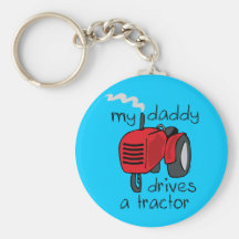 Daddy Drives A Tractor Keychains