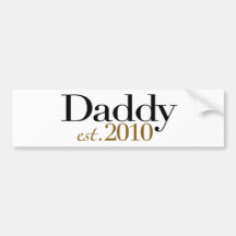 Daddy Est 2010 Bumper Sticker