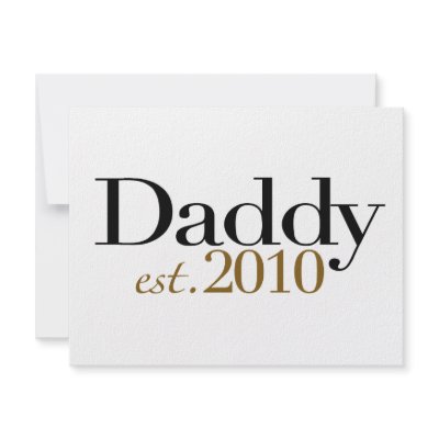 Daddy Est 2010 Personalized Invites by worldsfair