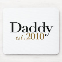 Daddy Est 2010 Mouse Mats