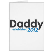 Daddy Established 2012 Greeting Cards