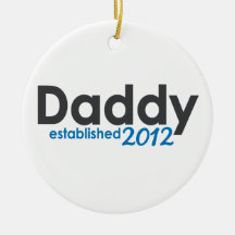 Daddy Established 2012 Christmas Ornament