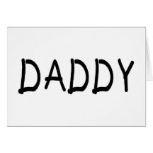 Daddy Greeting Card