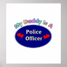 Daddy Is A Police Officer Posters