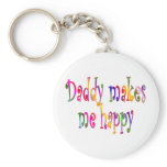 Daddy Makes Me Happy keychains