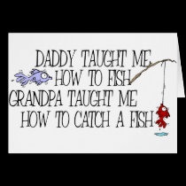 Daddy Taught Me How To Fish... cards