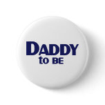 Daddy to Be Button
